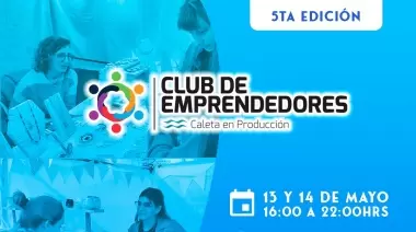 Este fin de semana se viene la 5° edición del "Club de Emprendedores"